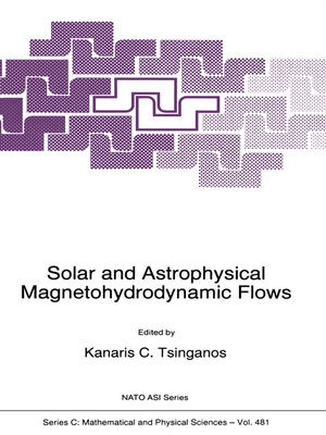 cover image of Solar and Astrophysical Magnetohydrodynamic Flows